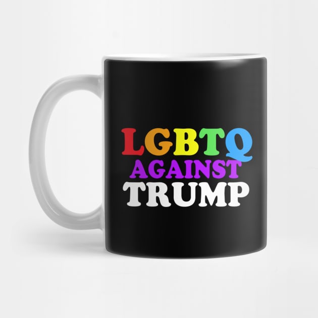 LGBTQ Against Trump by epiclovedesigns